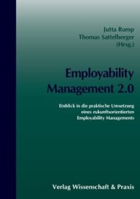 cover of the book Employability Management 2.0: Einblick in die praktische Umsetzung eines zukunftsorientierten Employability Managements