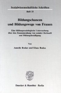 cover of the book Bildungschancen und Bildungswege von Frauen: Eine bildungssoziologische Untersuchung über den Zusammenhang von sozialer Herkunft und Bildungsbeteiligung