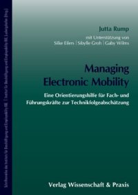 cover of the book Managing Electronic Mobility: Eine Orientierungshilfe für Fach- und Führungskräfte zur Technikfolgeabschätzung