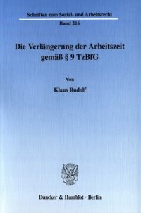 cover of the book Die Verlängerung der Arbeitszeit gemäß § 9 TzBfG