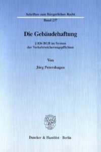 cover of the book Die Gebäudehaftung: § 836 BGB im System der Verkehrssicherungspflichten