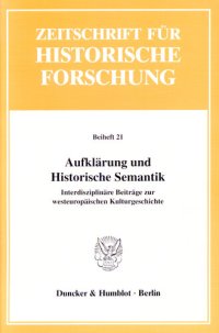 cover of the book Aufklärung und Historische Semantik: Interdisziplinäre Beiträge zur westeuropäischen Kulturgeschichte