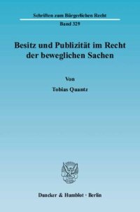 cover of the book Besitz und Publizität im Recht der beweglichen Sachen