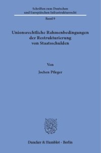 cover of the book Unionsrechtliche Rahmenbedingungen der Restrukturierung von Staatsschulden