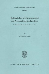 cover of the book Richterliches Verfügungsverbot und Vormerkung im Konkurs: Ein Beitrag zur Systematik der Vorzugsrechte