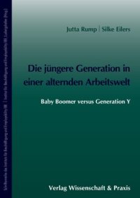 cover of the book Die jüngere Generation in einer alternden Arbeitswelt: Baby Boomer versus Generation Y