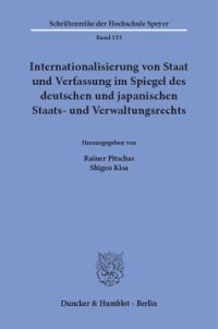 cover of the book Internationalisierung von Staat und Verfassung im Spiegel des deutschen und japanischen Staats- und Verwaltungsrechts