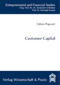 cover of the book Customer Capital: Die Wertschöpfung von E-Commerce-Unternehmen und ihre zweckadäquate Bewertung aus Perspektive des Aktienresearch