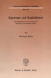 cover of the book Eigennutz und Kapitalismus: Die Bedeutung des Gewinnstrebens im klassischen ökonomischen Denken