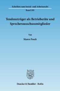 cover of the book Tendenzträger als Betriebsräte und Sprecherausschussmitglieder