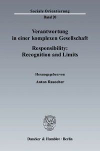 cover of the book Verantwortung in einer komplexen Gesellschaft / Responsibility: Recognition and Limits