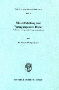 cover of the book Schlechterfüllung beim Vertrag zugunsten Dritter: Ein Beitrag zu der Dogmatik des Vertrages zugunsten Dritter