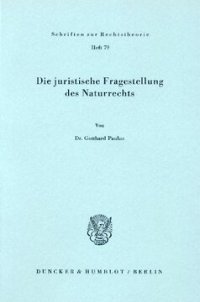 cover of the book Die juristische Fragestellung des Naturrechts