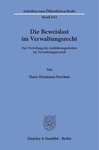 cover of the book Die Beweislast im Verwaltungsrecht: Zur Verteilung des Aufklärungsrisikos im Verwaltungsprozeß