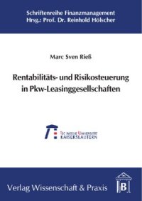 cover of the book Rentabilitäts- und Risikosteuerung in Pkw-Leasinggesellschaften