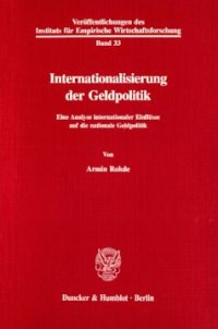 cover of the book Internationalisierung der Geldpolitik: Eine Analyse internationaler Einflüsse auf die nationale Geldpolitik