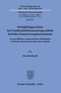 cover of the book Drittgläubigerschutz bei Gesellschaftsfinanzierung mittels hybrider Finanzinstrumente: Zur gewillkürten und gesetzlichen Haftqualität von Dritten überlassenen Mezzanine-Kapitals