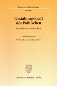 cover of the book Gestaltungskraft des Politischen: Festschrift für Eberhard Kolb