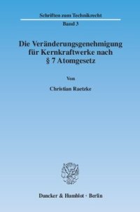 cover of the book Die Veränderungsgenehmigung für Kernkraftwerke nach § 7 Atomgesetz