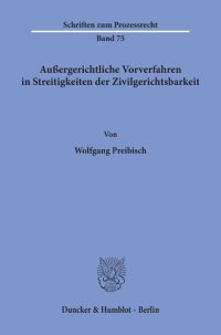 cover of the book Außergerichtliche Vorverfahren in Streitigkeiten der Zivilgerichtsbarkeit