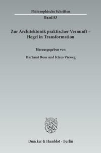 cover of the book Zur Architektonik praktischer Vernunft – Hegel in Transformation