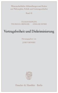 cover of the book Vertragsfreiheit und Diskriminierung: Hrsg. von Josef Isensee