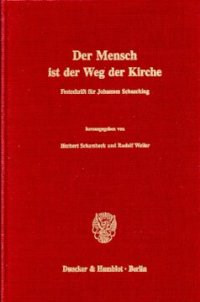 cover of the book Der Mensch ist der Weg der Kirche: Festschrift für Johannes Schasching