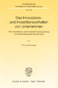 cover of the book Das Innovations- und Investitionsverhalten von Unternehmen: Eine theoretische und empirische Untersuchung für die Bundesrepublik Deutschland