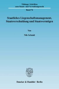 cover of the book Staatliches Liegenschaftsmanagement, Staatsverschuldung und Staatsvermögen