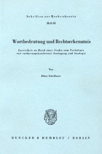 cover of the book Wortbedeutung und Rechtserkenntnis: Entwickelt an Hand einer Studie zum Verhältnis von verfassungskonformer Auslegung und Analogie