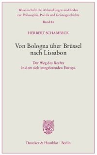 cover of the book Von Bologna über Brüssel nach Lissabon: Der Weg des Rechts in dem sich integrierenden Europa