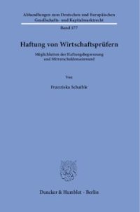 cover of the book Haftung von Wirtschaftsprüfern: Möglichkeiten der Haftungsbegrenzung und Mitverschuldenseinwand