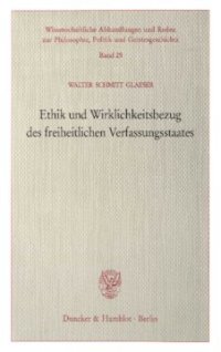 cover of the book Ethik und Wirklichkeitsbezug des freiheitlichen Verfassungsstaates