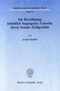 cover of the book Die Bewältigung hoheitlich begangenen Unrechts durch fremde Zivilgerichte