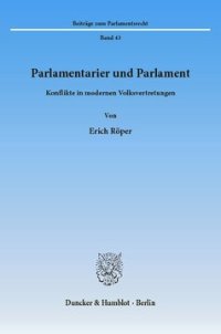 cover of the book Parlamentarier und Parlament: Konflikte in modernen Volksvertretungen