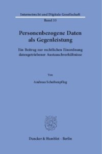 cover of the book Personenbezogene Daten als Gegenleistung: Ein Beitrag zur rechtlichen Einordnung datengetriebener Austauschverhältnisse