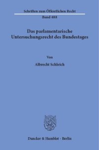 cover of the book Das parlamentarische Untersuchungsrecht des Bundestages