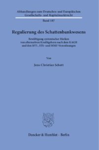 cover of the book Regulierung des Schattenbankwesens: Bewältigung systemischer Risiken von alternativen Kreditgebern nach dem KAGB und den SFT-, STS- und MMF-Verordnungen