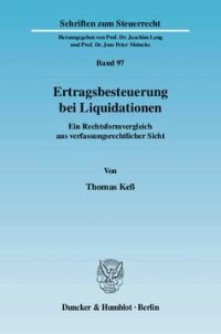 cover of the book Ertragsbesteuerung bei Liquidationen: Ein Rechtsformvergleich aus verfassungsrechtlicher Sicht