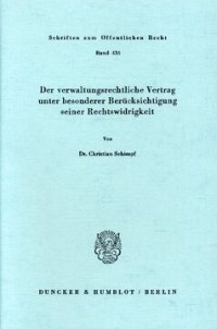 cover of the book Der verwaltungsrechtliche Vertrag unter besonderer Berücksichtigung seiner Rechtswidrigkeit