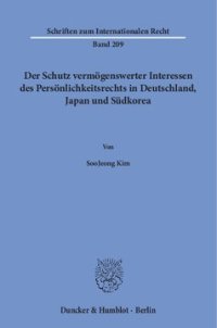 cover of the book Der Schutz vermögenswerter Interessen des Persönlichkeitsrechts in Deutschland, Japan und Südkorea