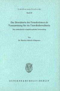 cover of the book Das Bewußtsein der Fremdexistenz als Voraussetzung für ein Unrechtsbewußtsein: Eine strafrechtlich-rechtsphilosophische Untersuchung