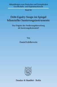 cover of the book Debt-Equity-Swaps im Spiegel bilanzieller Sanierungsinstrumente: Das Dogma der Forderungsbewertung als Sanierungshemmnis?