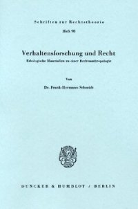 cover of the book Verhaltensforschung und Recht: Ethologische Materialien zu einer Rechtsanthropologie