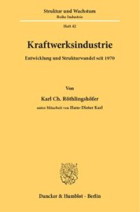 cover of the book Kraftwerksindustrie: Entwicklung und Strukturwandel seit 1970