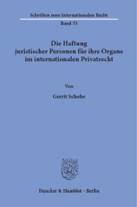 cover of the book Die Haftung juristischer Personen für ihre Organe im internationalen Privatrecht