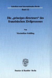 cover of the book Die »principes directeurs« des französischen Zivilprozesses