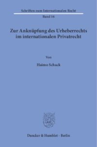 cover of the book Zur Anknüpfung des Urheberrechts im internationalen Privatrecht