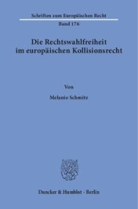 cover of the book Die Rechtswahlfreiheit im europäischen Kollisionsrecht