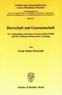 cover of the book Herrschaft und Genossenschaft: Zur Anthropologie elementarer Formen sozialer Politik und der Gesellung auf historischer Grundlage